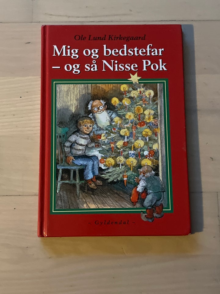 MIG OG BEDSTEFAR - OG NISSE POK , OLE