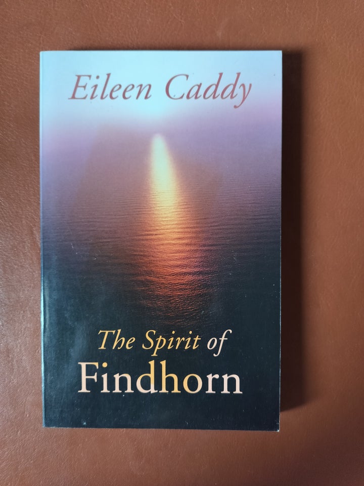 The spirit of Findhorn Eileen