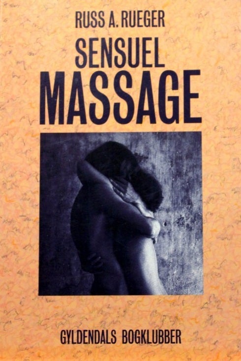 Sensuel Massage, Russ A. Rueger,