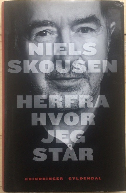 Herfra hvor jeg står, Niels Skousen