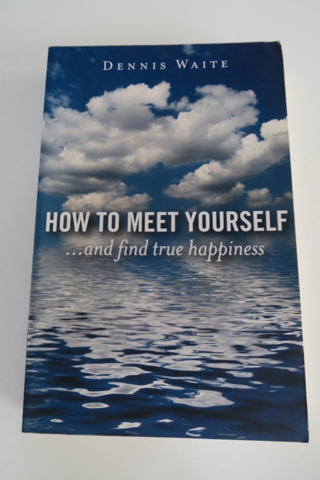 How to meet yourself ...and find