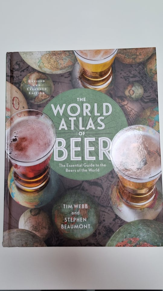 The World Atlas of Beer, Tim Webb,