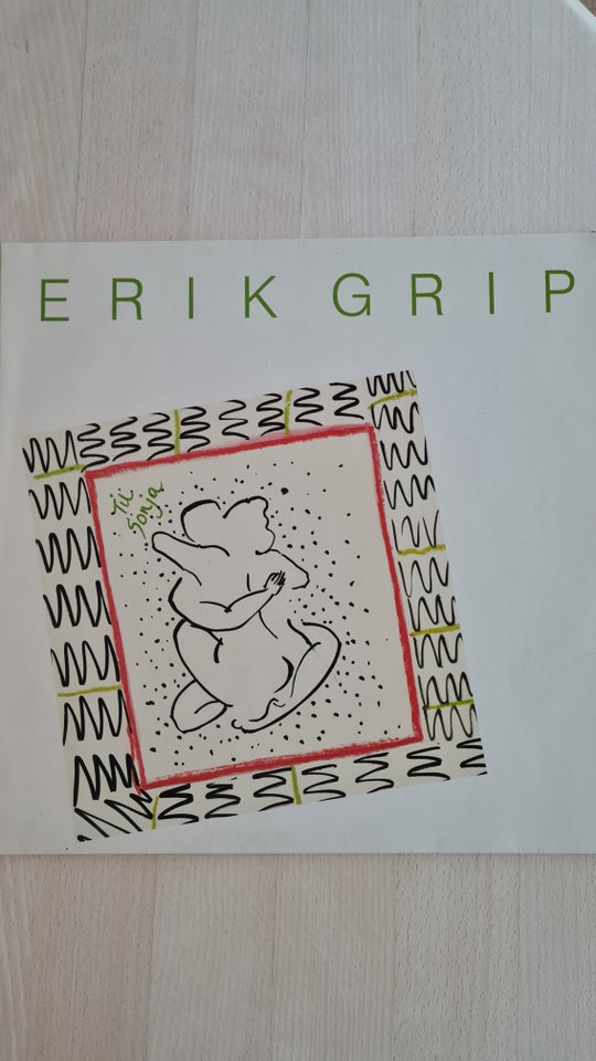 LP, ERIK GRIP, TIL SONJA