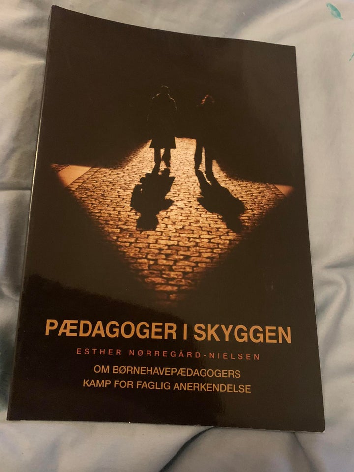 Pædagoger i skyggen Esther