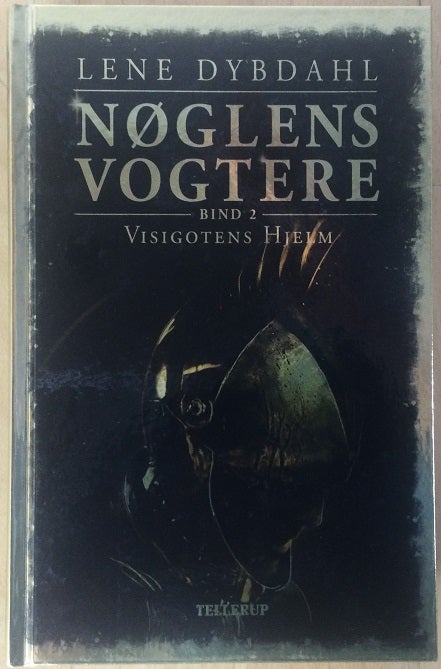 Visigotens hjelm - Nøglens vogtere