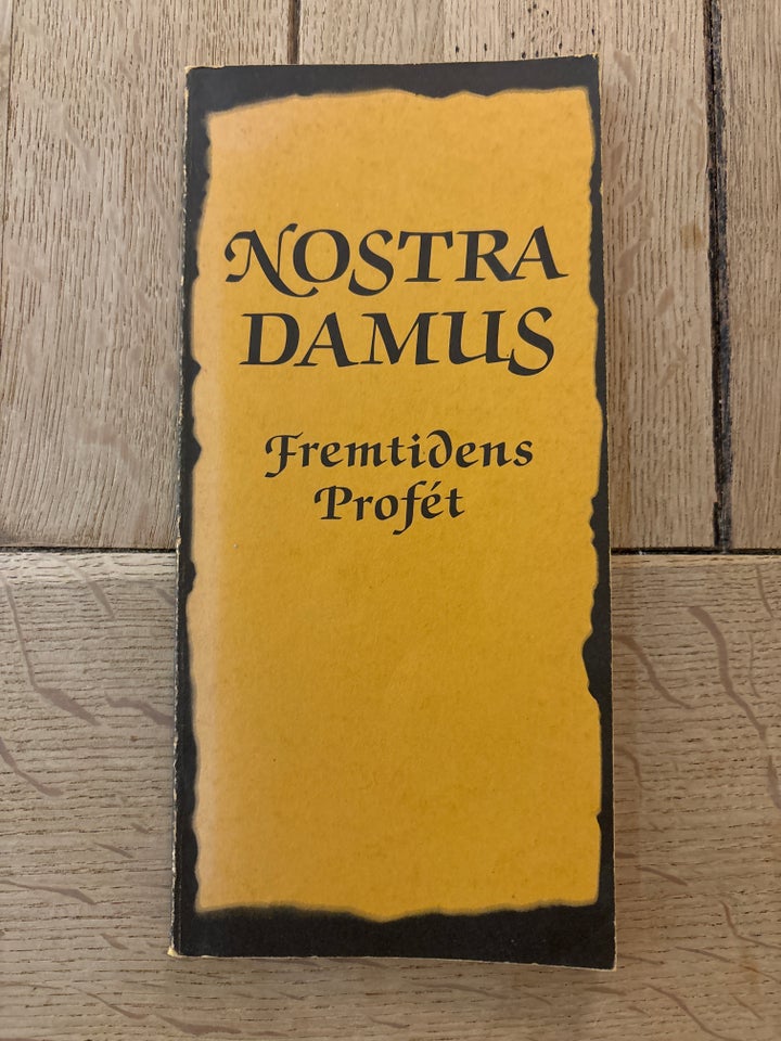 Nostradamus Fremtedens profet,