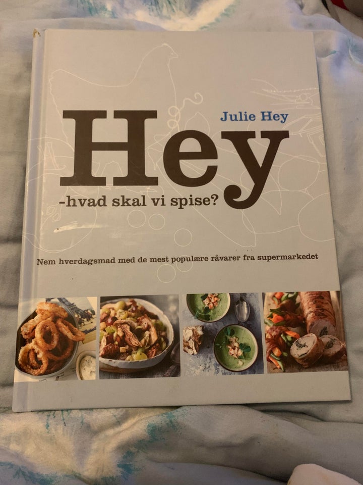 Hey - hvad skal vi spise? Julie Hey