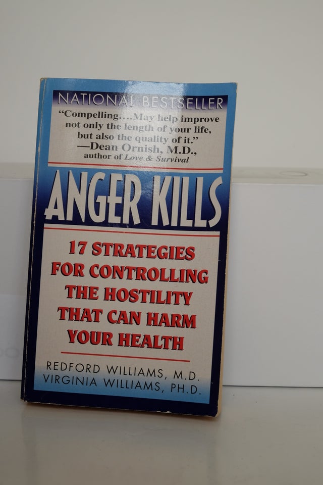 Anger Kills, Dr. Redford Williams ,