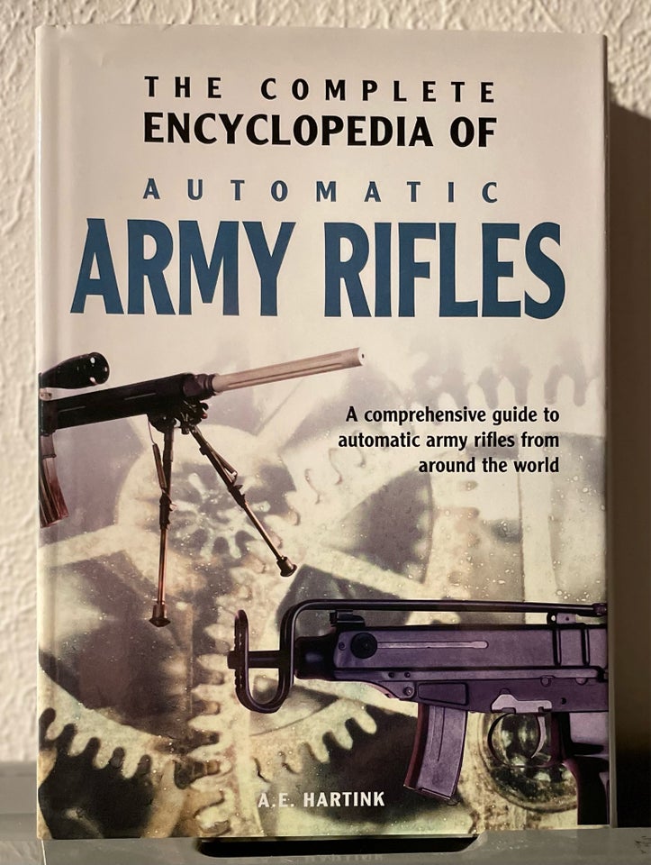 The complete Encyclopedia of automatic rifles...