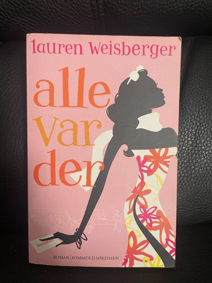 Alle var der, Lauren Weisberger,