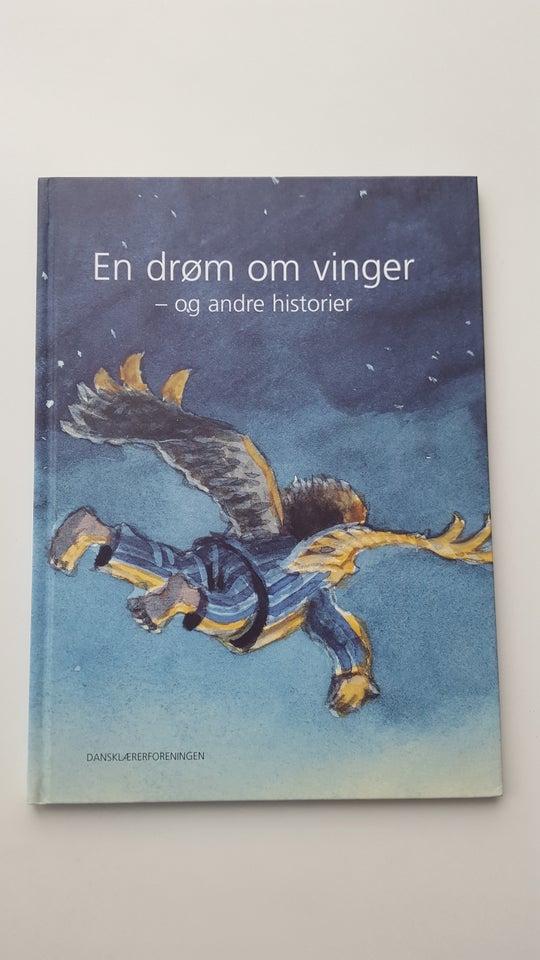 En drøm om vinger - og andre