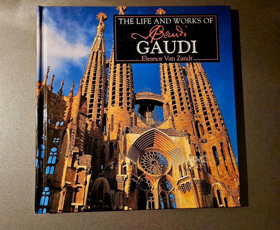 The life and works of Antoni gaudi,