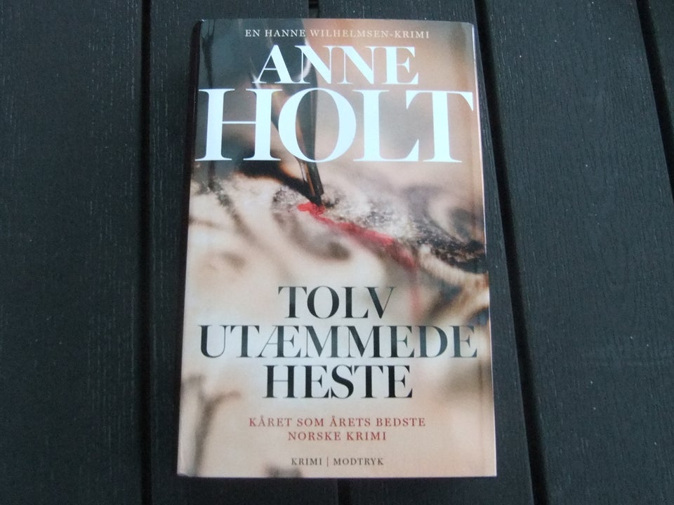 Tolv Utæmmede Heste, Anne Holt,