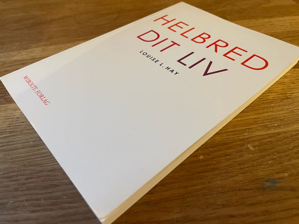 Helbred dit liv, Louise L. Hay,