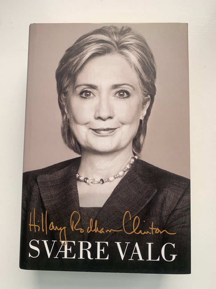 Svære valg, Hillary Rodham Clinton