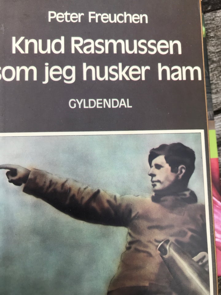 Knud Rasmussen som jeg husker ham,