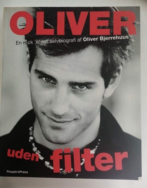 Oliver uden filter, Oliver