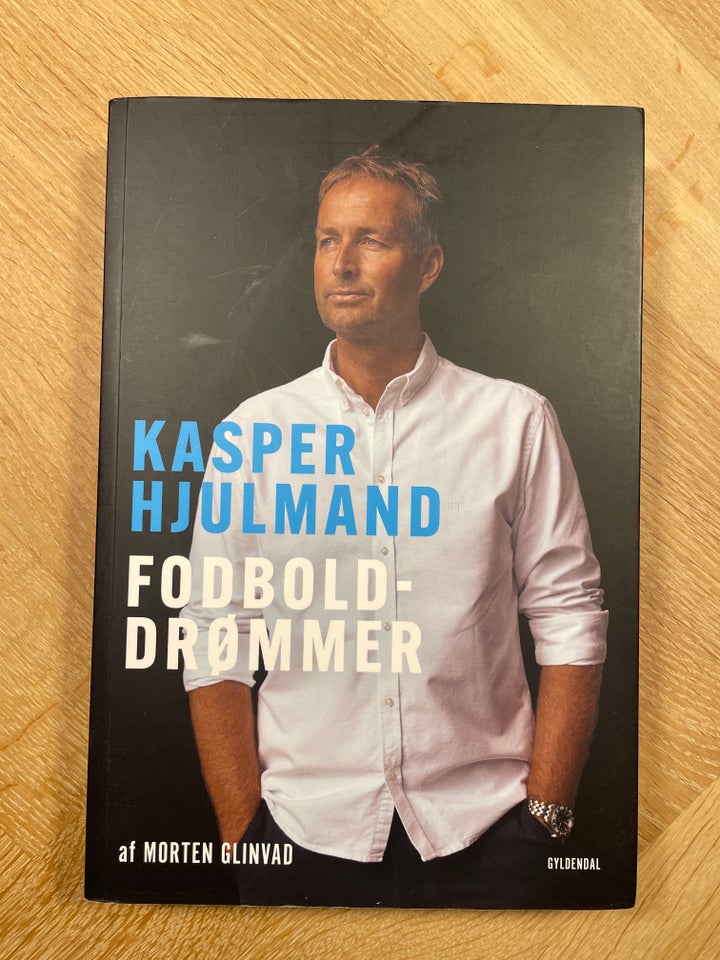 Kasper Hjulmand: Fodbolddrømmer