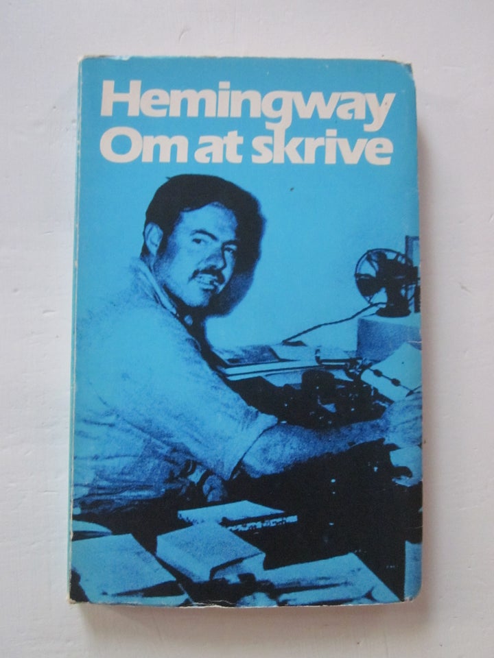 Om At Skrive, Ernest Hemingway,