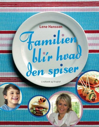 Familien bli'r hvad den spiser,