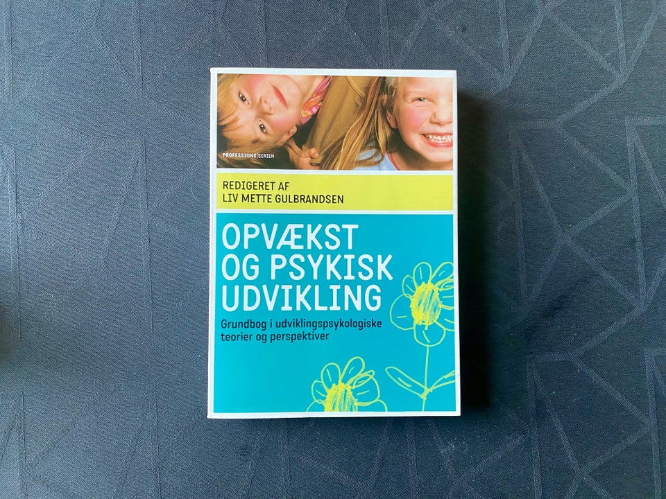 Opvækst og psykisk udvikling, Liv