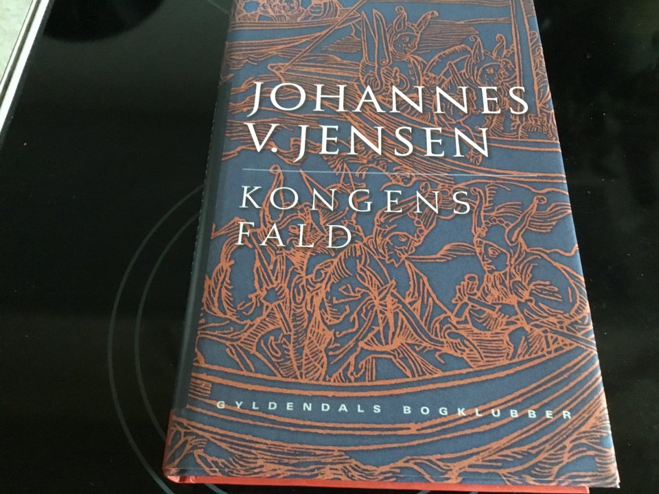 Kongens fald , Johannes V Jensen,