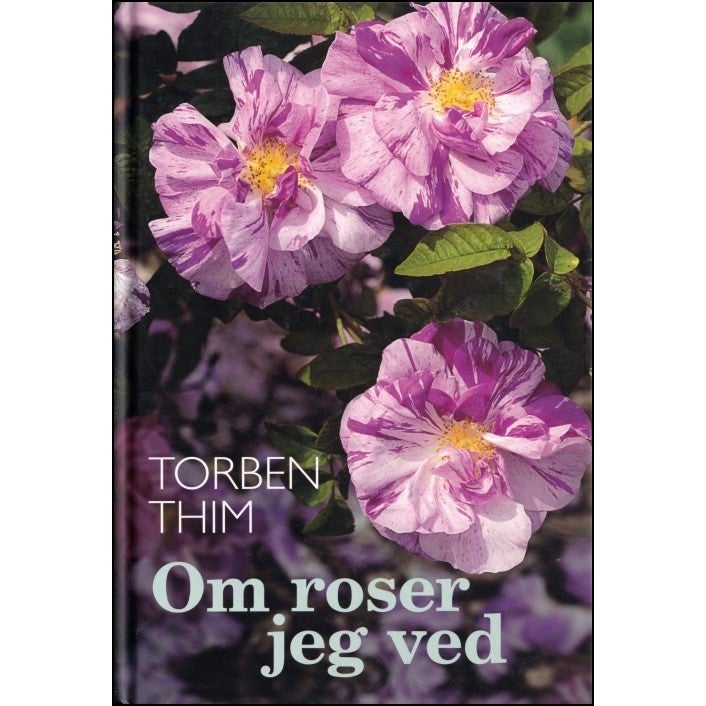 Historiske Roser, Torben Thim,