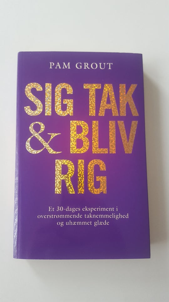 Sig tak  bliv rig, emne: personlig