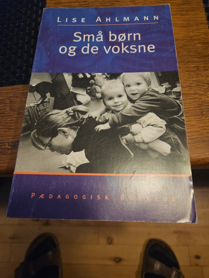 Små børn og de voksne Lise Ahlmann