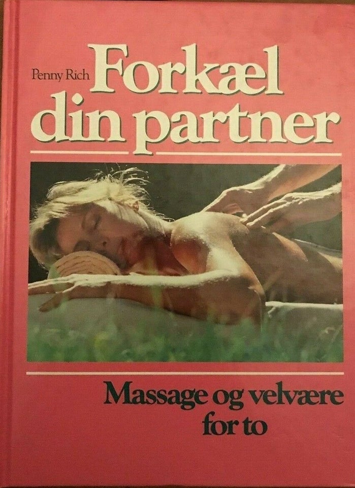 Forkæl din partner, Penny Rich,