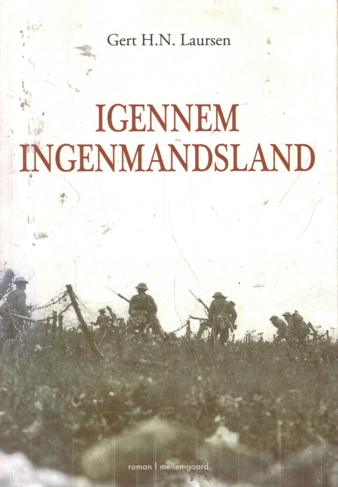 Igennem ingenmandsland, Af