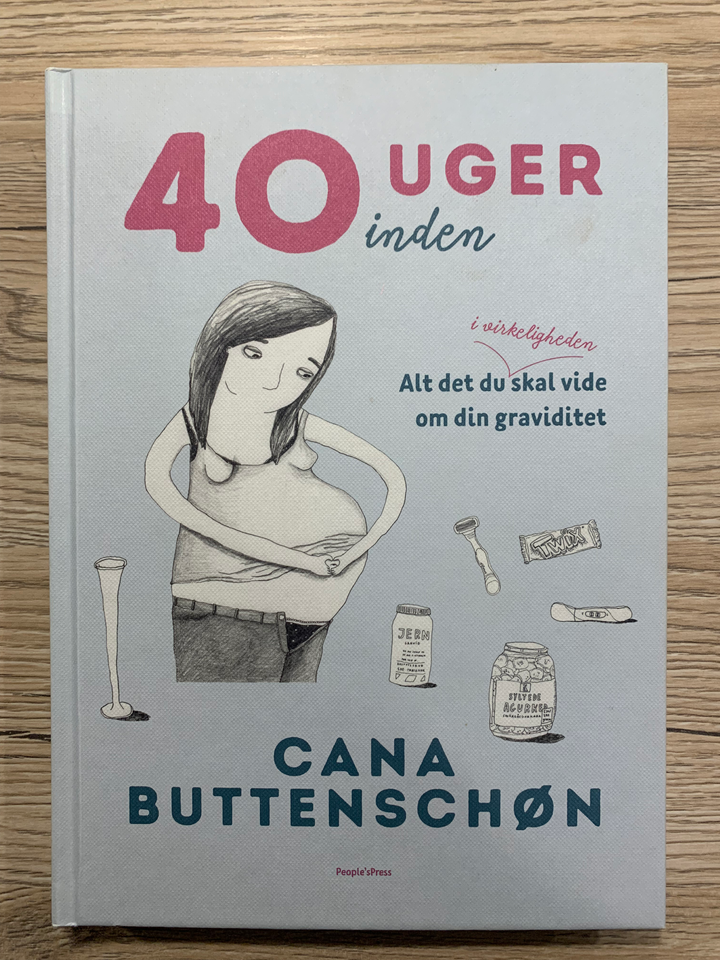 40 uger inden, Cana Buttenschøn,