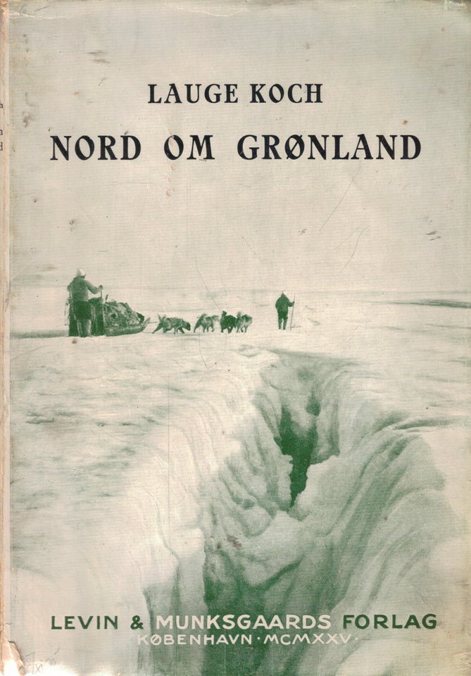 Nord om Grønland, Af Lauge Koch,