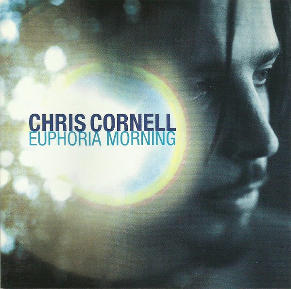 Chris Cornell: Euphoria morning,