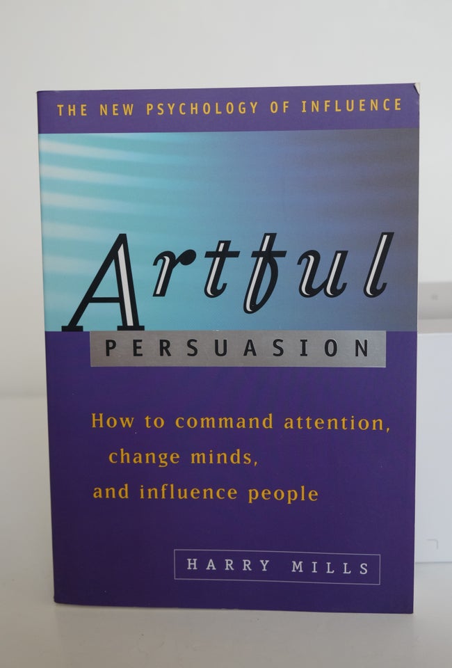 Artful Persuasion Harry Mills