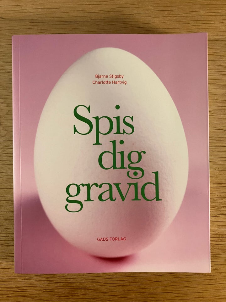 SPIS DIG GRAVID, Bjarne Stigsby 