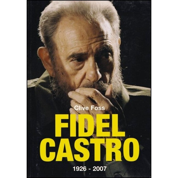 Fidel Castro - 1926-2007 Clive