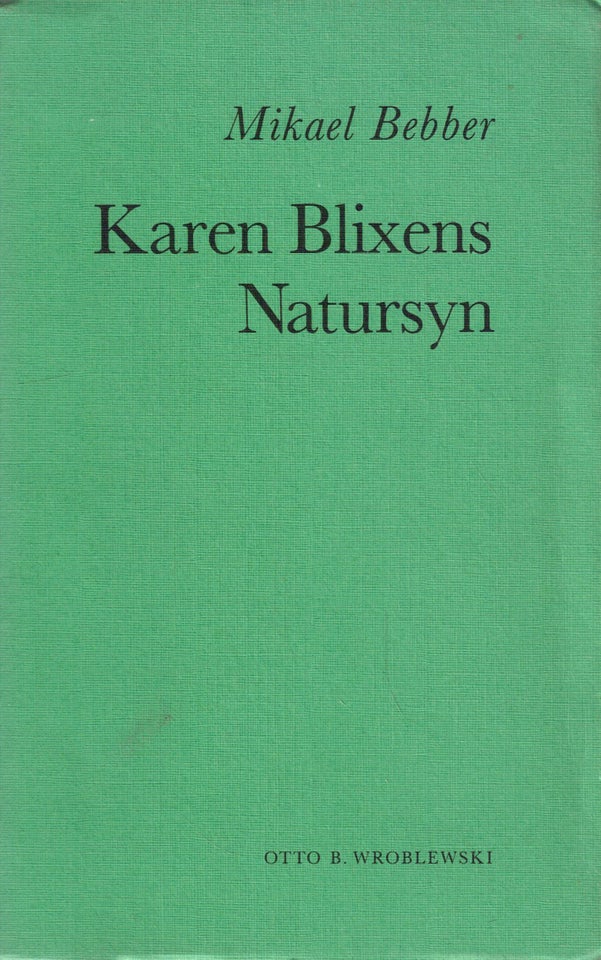 Karen Blixens natursyn, Af Mikael