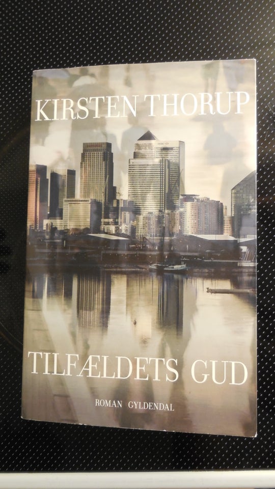 Tilfældets Gud, Kirsten Thorup,