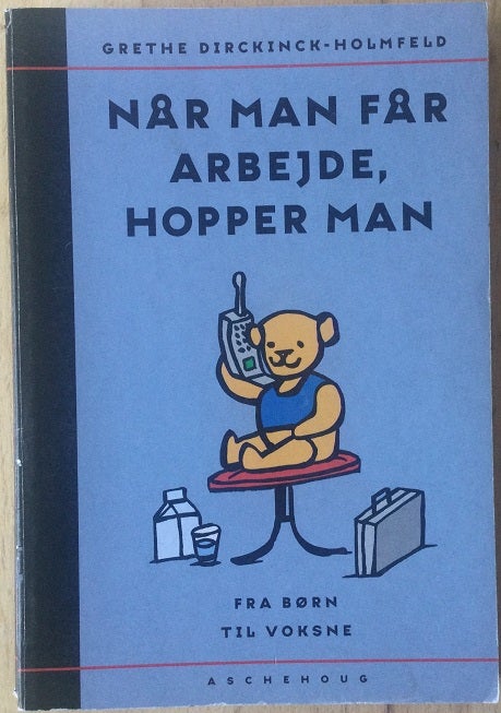 Når man får arbejde hopper man -