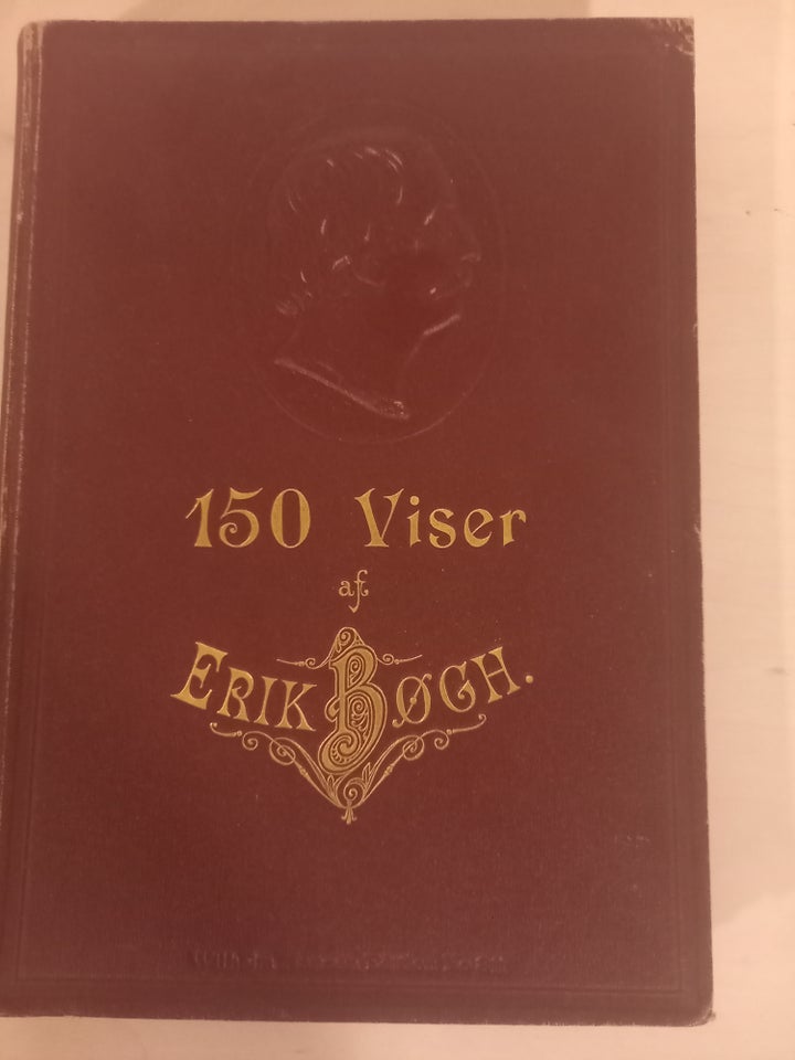 150 viser af Erik Bøgh, Erik Bøgh,