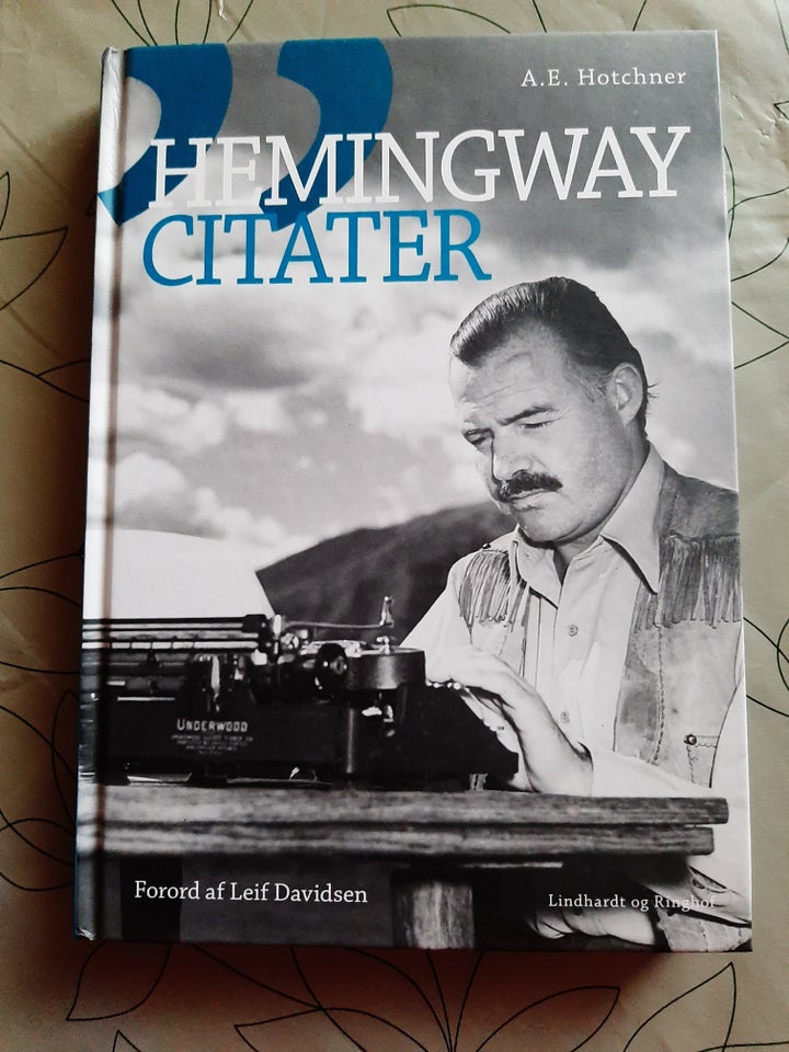 Hemingway Citater, A. E. Hotchner,