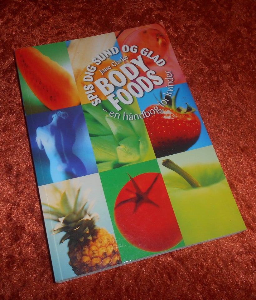 Body foods, Jane Clarke, emne: krop