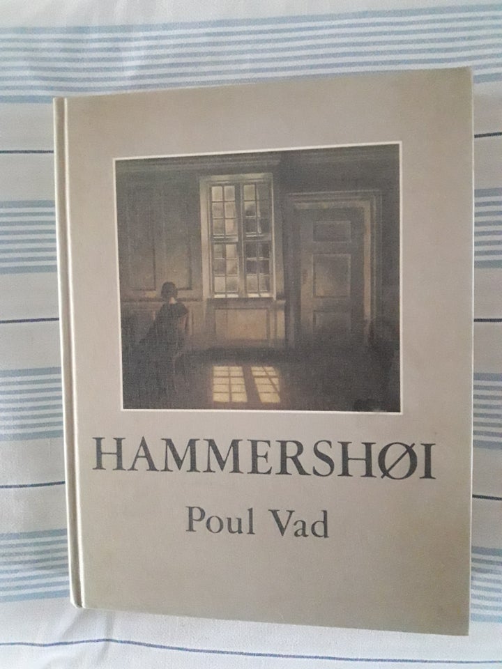 Hammershøi, Poul Vad, emne: kunst