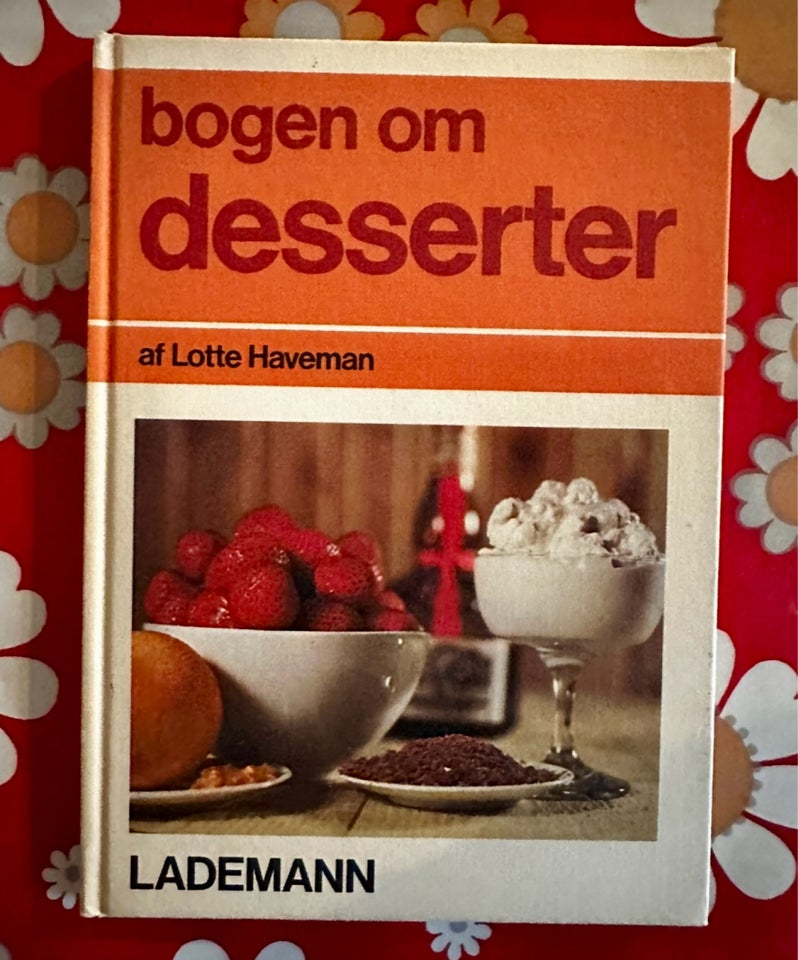 Bogen om desserter , Lotte haveman,