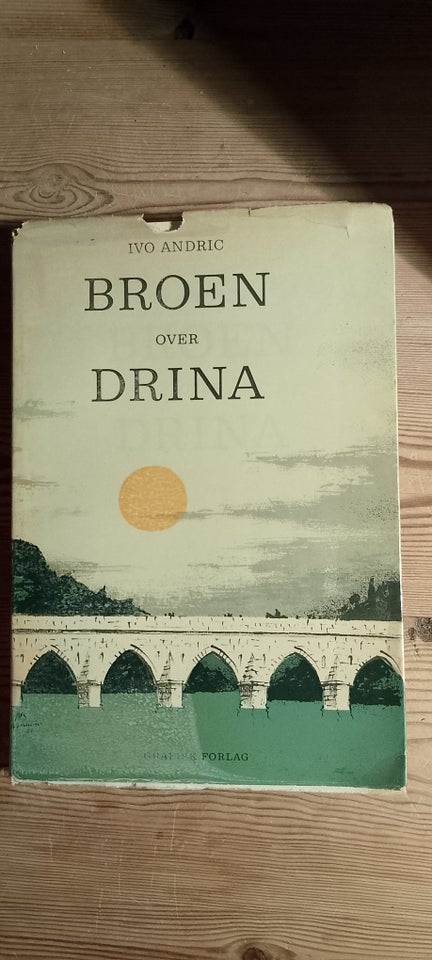 Broen over Drina, Ivo Andric,