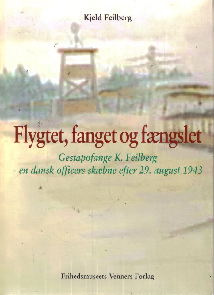 Flygtet fanget og fængslet  Af