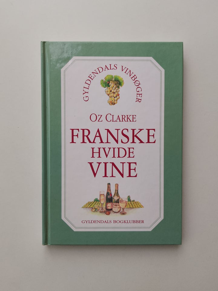 Franske hvide vine, Oz Clarke,