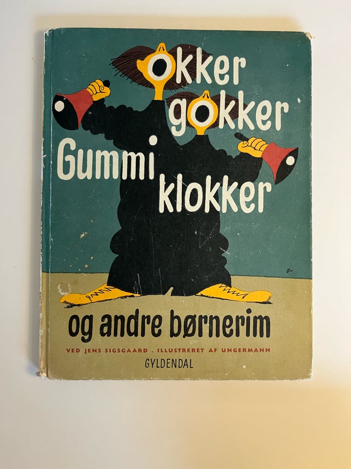 Okker gokker gummi klokker,