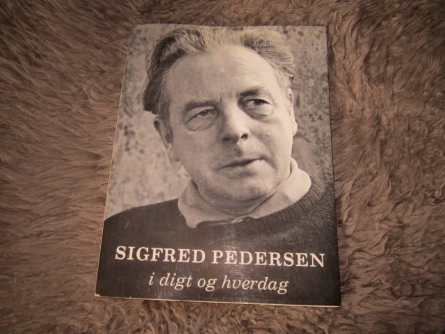 Sigfred Pedersen i digt og hverdag ,